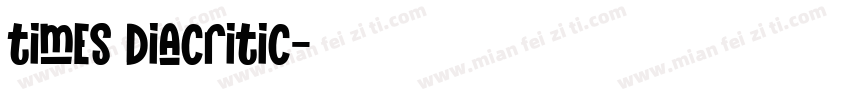 times Diacritic字体转换